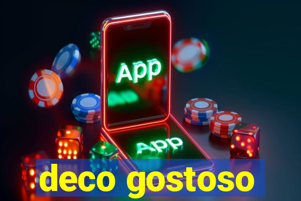 deco gostoso